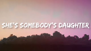 Drew Baldridge  She’s Somebody’s Daughter  Lyrics [upl. by Khalsa654]