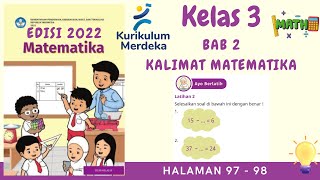 Kurikulum Merdeka Kelas 3 Matematika Edisi 2022  Bab 2  Halaman 97  98 [upl. by Ardith]