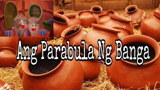 Ang Parabula ng Banga [upl. by Lebam]