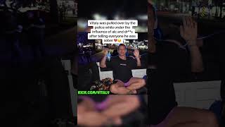 vitaly was pulled over by police lied to everyone about being sober kick kickstreaming vitaly [upl. by Holcomb]