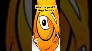 what happened to mega seraphic [upl. by Llekram]