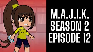 MAJIK Season 2  Episode 12 Backup plan  Gacha Life 2 Series [upl. by Drusus]