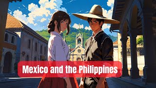 Mexico and the Philippines [upl. by Etsirk703]