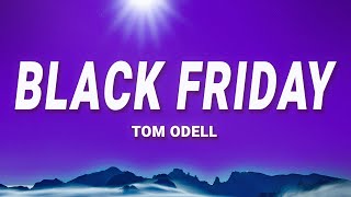 Tom Odell  Black Friday Lyrics [upl. by Annissa]