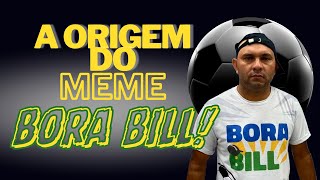 Como surgiu o meme quotBora Billquot Explicação completa e atualizada [upl. by Nert]