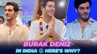 Turkish Actor Burak Deniz is in India Heres Why  Shocking News [upl. by Aicilihp654]