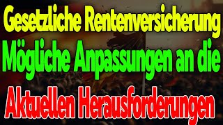 Gesetzliche Rentenversicherung Kommt eine 10 Rentenerhöhungals Reaktion aktuelle Herausforderungen [upl. by Stauffer32]