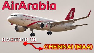 RAREST OF RARE  AIRARABIA DIVERTED to CHENNAI  LANDING [upl. by Tarrance]