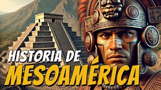 Historia de Mesoamérica Desde Sus Inicios Hasta Sus Grandes Imperios 🌎 [upl. by Jeffie735]