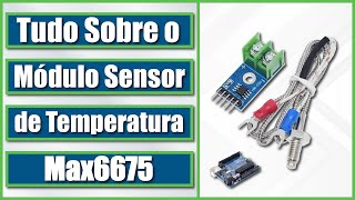 Módulo Sensor de Temperatura Max6675 como utilizar com Arduino  Tutorial 55 [upl. by Doris]