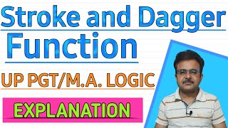 Stroke and Dagger Function in Logic  UP PGT Logic  MA Logic  Sheffers Stroke  Nand Operation [upl. by Opal477]