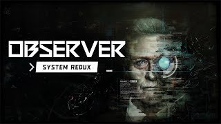 Observer System Redux Full Gameplay  Walkthrough 4K No Commentary [upl. by Kirchner]