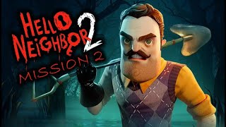 Hello Neighbor 2 Gameplay mission 2 [upl. by Ashien]