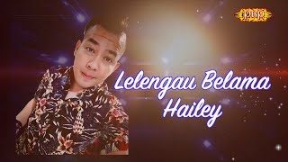 ❤️Lelengau Belama❤️ Hailey Official Lyric [upl. by Dorcas]