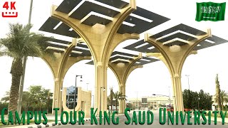 Campus Tour King Saud University  جامعة الملك سعود  Riyadh Saudi Arabia  4K [upl. by Erlewine]