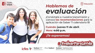 Hablemos de evaluación recomendaciones Saber 11º  Calendario B [upl. by Zehc709]