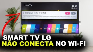 Smart TV LG Não Conecta no Wifi 2024 [upl. by Edahsalof]