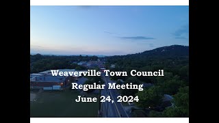 Weaverville Town Council Meeting June 24 2024 [upl. by Dean]