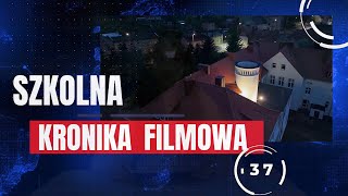 SZKOLNA KRONIKA FILMOWA  Wydanie 37 [upl. by Notsirhc]