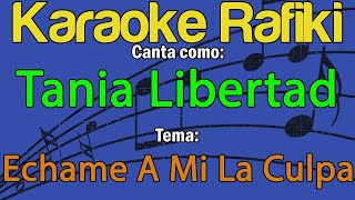 Tania Libertad  Echame A Mi La Culpa Karaoke Demo [upl. by Lizabeth155]