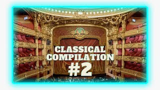 Relaxing sound Classical compilation 2  Musica classica rilassante senza pubblicità [upl. by Eelrihs506]