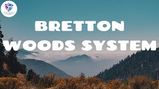 Understanding the Bretton Woods System I International Finance I EcoFin Concepts I Quick Concepts [upl. by Tupler]