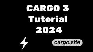 Cargo 3 Tutorial  2024 [upl. by Izy]