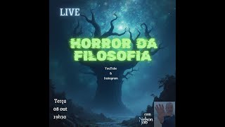 Live Horror da filosofia [upl. by Semaj]