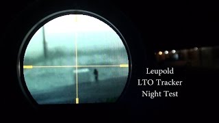 Leupold LTO Tracker Night Test [upl. by Netta940]