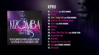 Kpro  Kizomba Hits [upl. by Marissa]