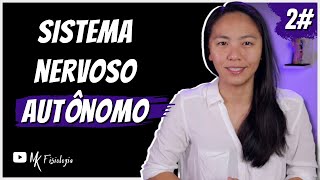 2 SISTEMA NERVOSO AUTÔNOMO PARASSIMPÁTICO E SIMPÁTICO Diferenças funcionais  MK Fisiologia [upl. by Onaimad]