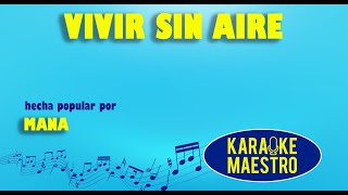 Vivir Sin Aire  Mana [upl. by Aedrahs]