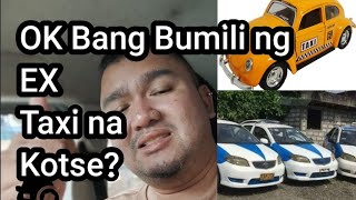 OK Bang Bumili ng EX Taxi na Kotse [upl. by Llovera]