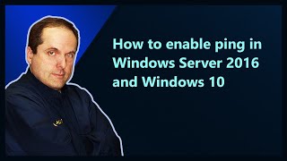 How to enable ping in Windows Server 2016 2019 and Windows 10 [upl. by Ursa]