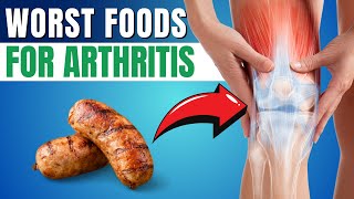 8 WORST Foods for Arthritis that will Cause Joint Pain the Most [upl. by Hayden]