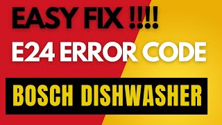 Quick Fix Resolving E24 Error Code on Bosch Dishwasher [upl. by Eastman]