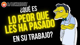 ¿Qué es lo peor que les ha pasado en su trabajo De raskreddit Ep16 [upl. by Sotnas643]