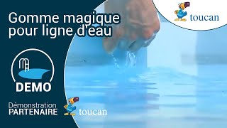 Pool’Gom de TOUCAN  Une gomme magique pour la ligne d’eau de la piscine [upl. by Alverta135]