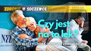 CZY ZNAJDZIE SIĘ LEK Co uleczy ochronę zdrowia w Polsce [upl. by Tneicniv]