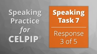 Speaking for CELPIP® – Task 7 – Response 3 of 5 [upl. by Mohorva]