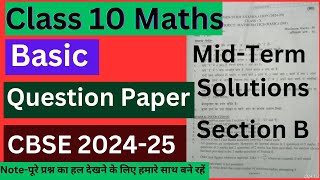 Class 10 Maths Basic MidTerm Question Paper 202425  Solutions  Section B  CBSE [upl. by Orlina]