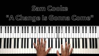 Sam Cooke quotA Change Is Gonna Comequot Piano Tutorial [upl. by Otsuaf622]