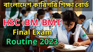 Hsc BMBMT final exam Routine 2023 বাংলাদেশ কারিগরি শিক্ষা বোর্ড  HSC BMT 2023 [upl. by Avilys648]