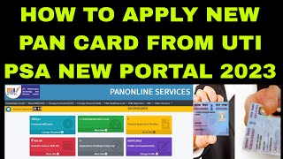 How to apply new pan card from uti psa new portal 2023 ll uti new portal se pan apply process 2023 [upl. by Aslam]