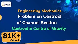 Problem on Centroid of Channel Section  Centroid and Centre of Gravity  Engineering Mechanics [upl. by Avitzur]