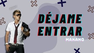 Makano  Déjame Entrar Letra  Mix Reggaeton 2024 [upl. by Meyeroff]