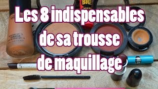 Les 8 indispensables de sa trousse de maquillage Tutoriel [upl. by Koball509]