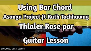 Asanga Project ft Ruth Tochhawng  Thlaler Rose par Guitar LessonPerhdan [upl. by Arndt23]