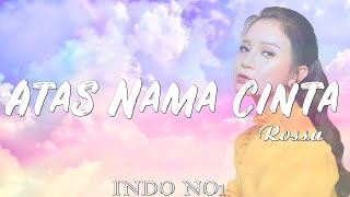 Rossa  Atas Nama Cinta with Lyric [upl. by Reg428]