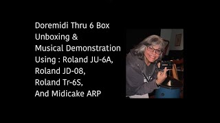 DOREMIDI Thru 6 UNBOXING and MUSICAL DEMO Midicake ArpRoland JD08JUA6 amp TR6S Rhythm Peformer [upl. by Meek]